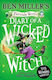 Diary Of A Wicked Witch: Discover Your Favourite Fairytales From A Wicked Point Of View: Volume 3 Ben Miller Simon & Schuster Ltd
