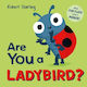 Are You A Ladybird?: With Lift-the-flaps And A Mirror! Pat-a-cake Pat-a-cake