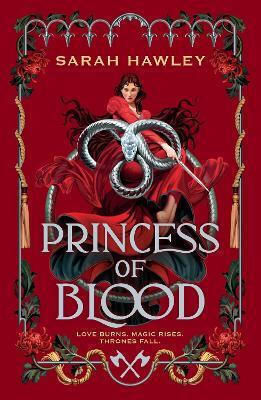Princess Of Blood: The Sequel To Servant Of Earth, A Dark And Spicy Fae Romantasy! Sarah Hawley Gollancz