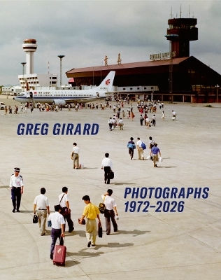 Greg Girard Photographs 1972-2026 Magenta Publishing For The Arts