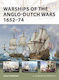 Warships Of The Anglo-dutch Wars 1652–74 Angus Konstam