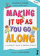 Making It Up As You Go Along - Little Island Books - Paperback / Softback