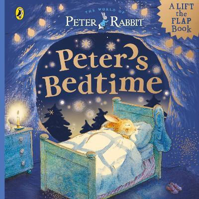 Peter Rabbit Peter’s Bedtime A Lift--flap Book Beatrix Potter Peter Rabbit Peter’s Bedtime A Lift-the-flap Book Beatrix Potter