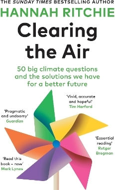 Clearing The Air: 50 Big Climate Questions And The Solutions We Have For A Better Future Hannah Ritchie Vintage