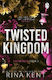 Twisted Kingdom Rina Kent Evermore