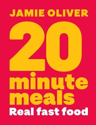 20 Minute Meals Real Fast Food Jamie Oliver