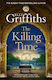 The Killing Time: The Second Ali Dawson Mystery From The No 1 Bestselling Author Of The Dr Ruth Galloway Mysteries Elly Griffiths Quercus Publishing