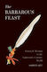 The Barbarous Feast: Eating And Writing In The Eighteenth-century World Sophie Gee Princeton University Press