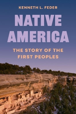 Native America The Story Of The First Peoples Kenneth L Feder Native America The Story Of The First Peoples Kenneth L Feder