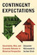 Contingent Expectations: Uncertainty, Risk, And Economic Behavior In Historical Perspective Jochen Streb Princeton University Press