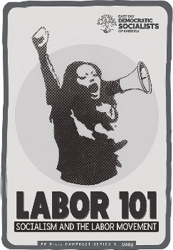 Labor 101 Socialism And The Labor Movement Fred B Glass Labor 101 Socialism And The Labor Movement Fred B Glass