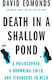 Death In A Shallow Pond: A Philosopher, A Drowning Child, And Strangers In Need David Edmonds Princeton University Press