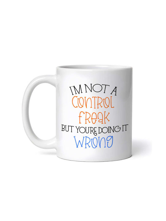 I'm Not A Control Freak But You're Doing It Wro...