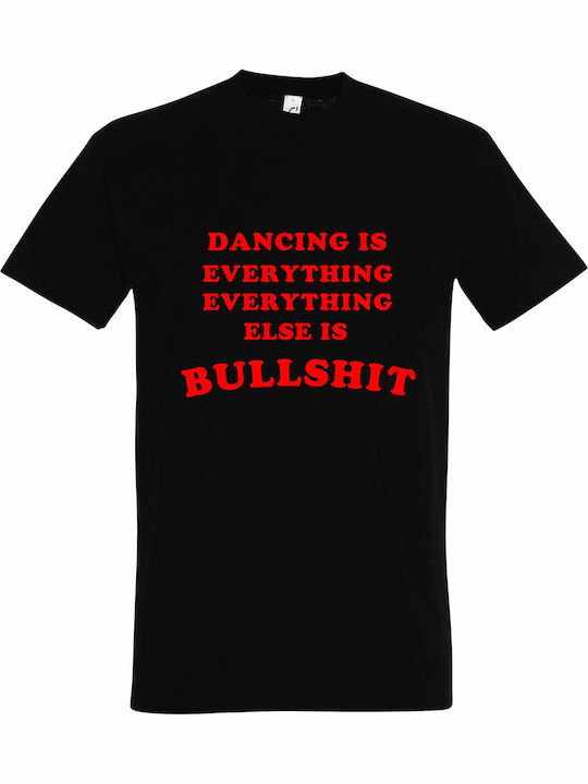 T-shirt Унисекс Dancing Is Everything Everythin...