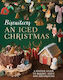 An Iced Christmas The Biscuiteers Festive Guide To Baking Icing And Decorating Harriet Hastings