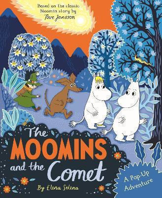 The Moomins And The Comet: A Pop-up Adventure: Based On The Classic Story, The Moomins And The Comet Macmillan Children's Books Macmillan Children's Books The Moomins And The Comet: A Pop-up Adventure: Based On The Classic Story, The Moomins And The Comet Macmillan Children's Books Macmillan Children's Books