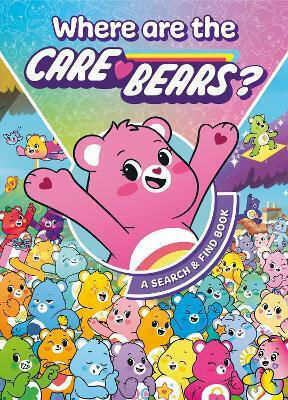 Care Bears: Where Are The Care Bears A Search Find Book