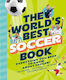 The World's Best Soccer Book Everything You Need To Know About Soccer 10ten 10ten Media