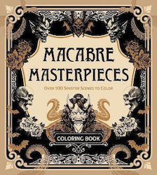 Macabre Masterpieces Over 100 Sinister Scenes To Color Coloring Book Editors Chartwell Books Chartwell Books