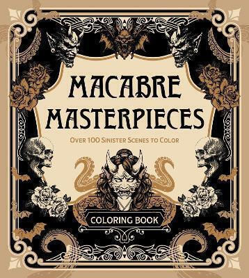 Makabre Meisterwerke Über 100 Unheimliche Szenen Zum Ausmalen Malbuch Editors Chartwell Books