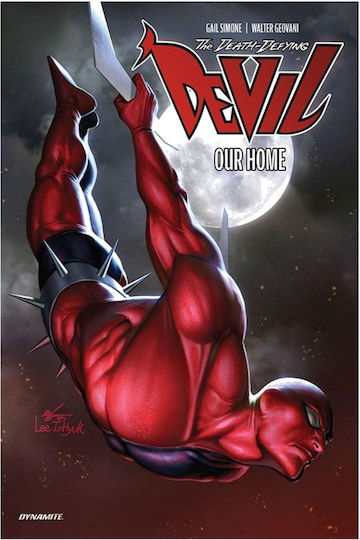 Death Defying Devil Our Home, pages Publisher DYNAMITE ENTERTAINMENT Author Gail Simone By artist Walter Geovani English Version PB Death Defying Devil Our Home, pages Publisher DYNAMITE ENTERTAINMENT Author Gail Simone By artist Walter Geovani English Version PB