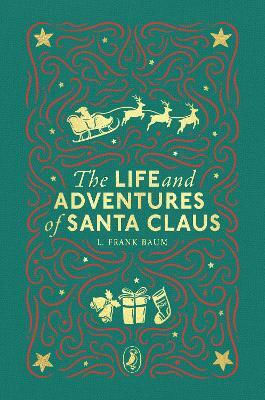 The Life And Adventures Of Santa Claus L. Frank Baum Puffin Classics