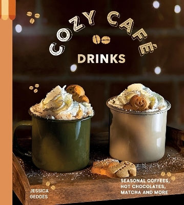 Cozy Café Drinks Seasonal Coffees Hot Chocolates Matcha And More Jessica Geddes