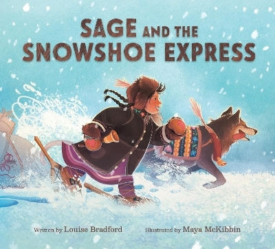 Sage And The Snowshoe Express Louise Bradford
