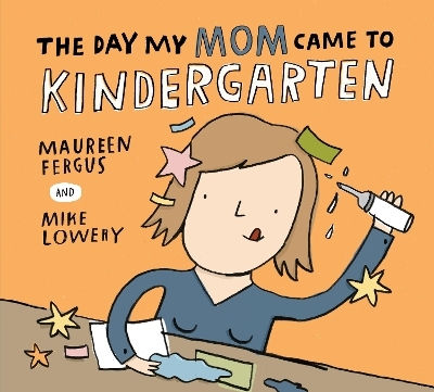 Day My Mom Came To Kindergarten - Kids Can Press - Paperback / Softback