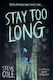 Stay Too Long - Harpercollins Publishers - Paperback / Softback