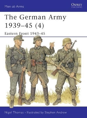 The German Army 1939–45 4 Eastern Front 1943–45 Nigel Thomas
