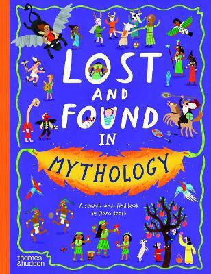 Lost And Found In Mythology A Search-and-find Book Clara Booth