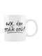 VOUR Keramische Tasse Nicht Wieder Du 330ml