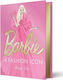Barbie A Fashion Icon Barbie's Most Iconic Fashion Moments Illustrated By Megan Hess In Collaboration With Mattel