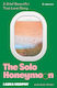 The Solo Honeymoon: A Brief, Beautiful True Love Story Laura Murphy Leap