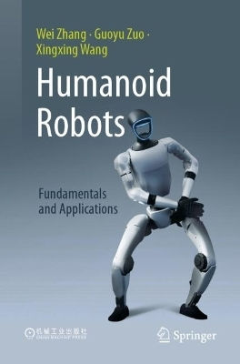 Humanoid Robots: Fundamentals And Applications Xingxing Wang Springer Nature