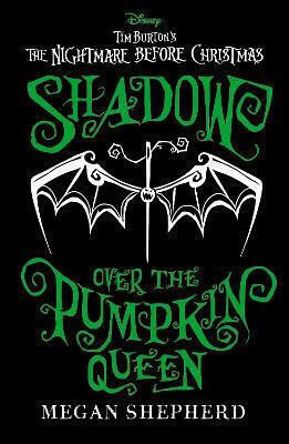 Disney Tim Burton's The Nightmare Before Christmas: Shadow Over The Pumpkin Queen Disney Publishing Worldwide Bonnier Books Ltd