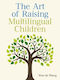 Art Of Raising Multilingual Children - Channel View Publications Ltd - Paperback / Softback