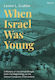 When Israel Was A Of The Jewish People From The Beginnings To The Roman Conquest Of Jerusalem Dr Lester L Grabbe T T.clark Ltd