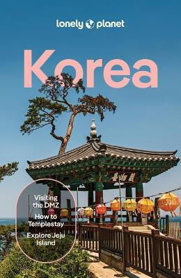 Lonely Planet Korea - Lonely Planet Global Limited - Paperback / Softback