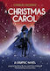 Classics In Graphics: Charles Dickens' A Christmas Carol: A Graphic Novel Steve Skidmore Franklin Watts Ltd