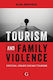 Tourism And Family Violence: Critical Issues Facing Tourism Goodfellow Publishers Limited