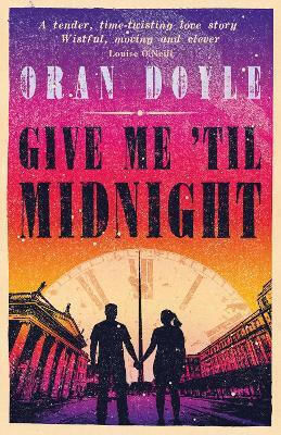 Give Me Til Midnight Oran Doyle Everything With Words