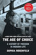 The Age Of Choice: A History Of Freedom In Modern Life Sophia Rosenfeld Princeton University Press