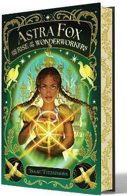 Astra Fox And The Rise Of The Wonderworkers Isaac Fitzsimons Aladdin