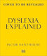 Dyslexia Explained Your Toolkit To Understanding And Thriving Dr Jacob Santhouse