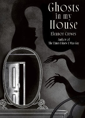 Ghosts In My House Eleanor Crewes Ltd PB