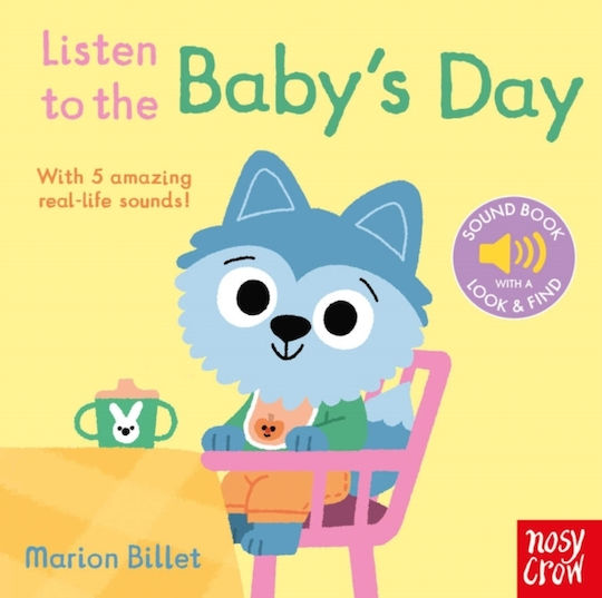 Listen To The Baby's Day - Nosy Crow Ltd - Board Book