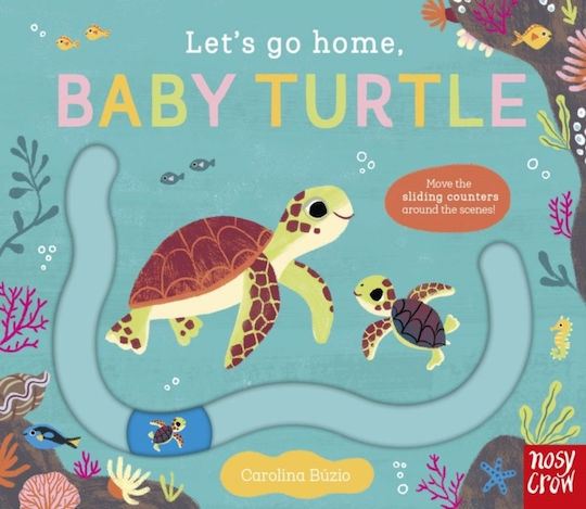 Let's Go Home, Baby Turtle - Nosy Crow Ltd - Board Book