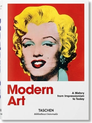 Modern Art. A History From Impressionism To Today Taschen Gmbh